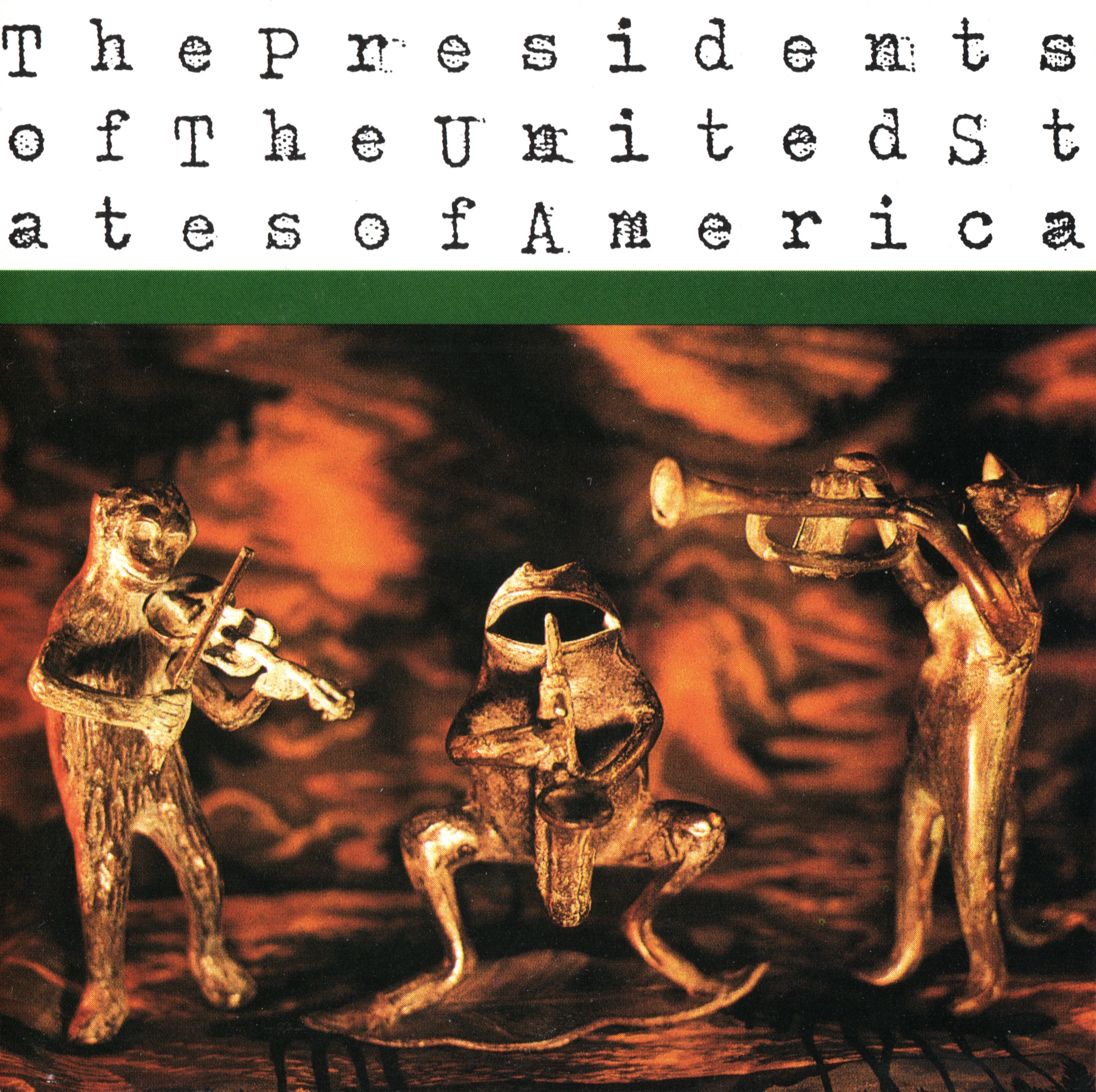 The Presidents of the United States of America