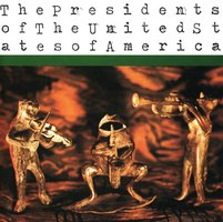 The Presidents of the United States of America